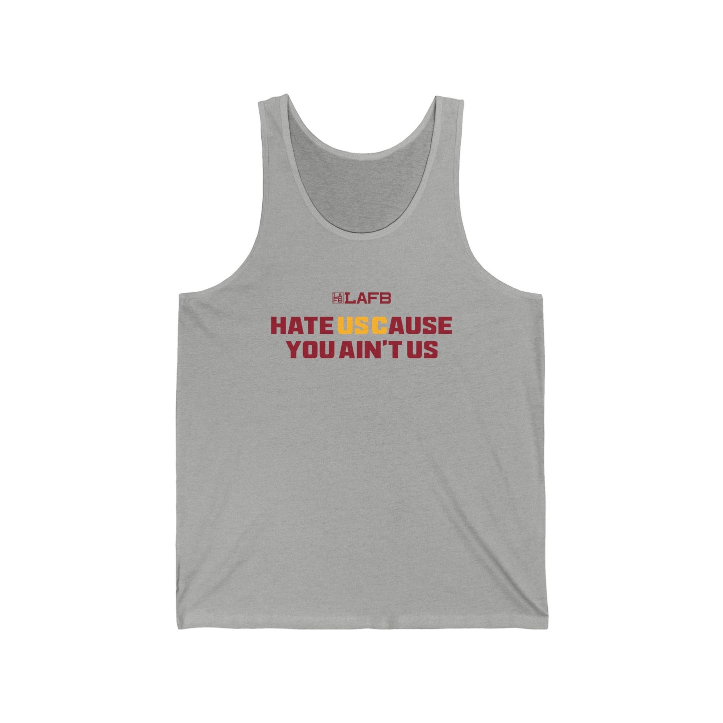 Unisex Jersey Tank: Hate Us Cause You Ain't Us