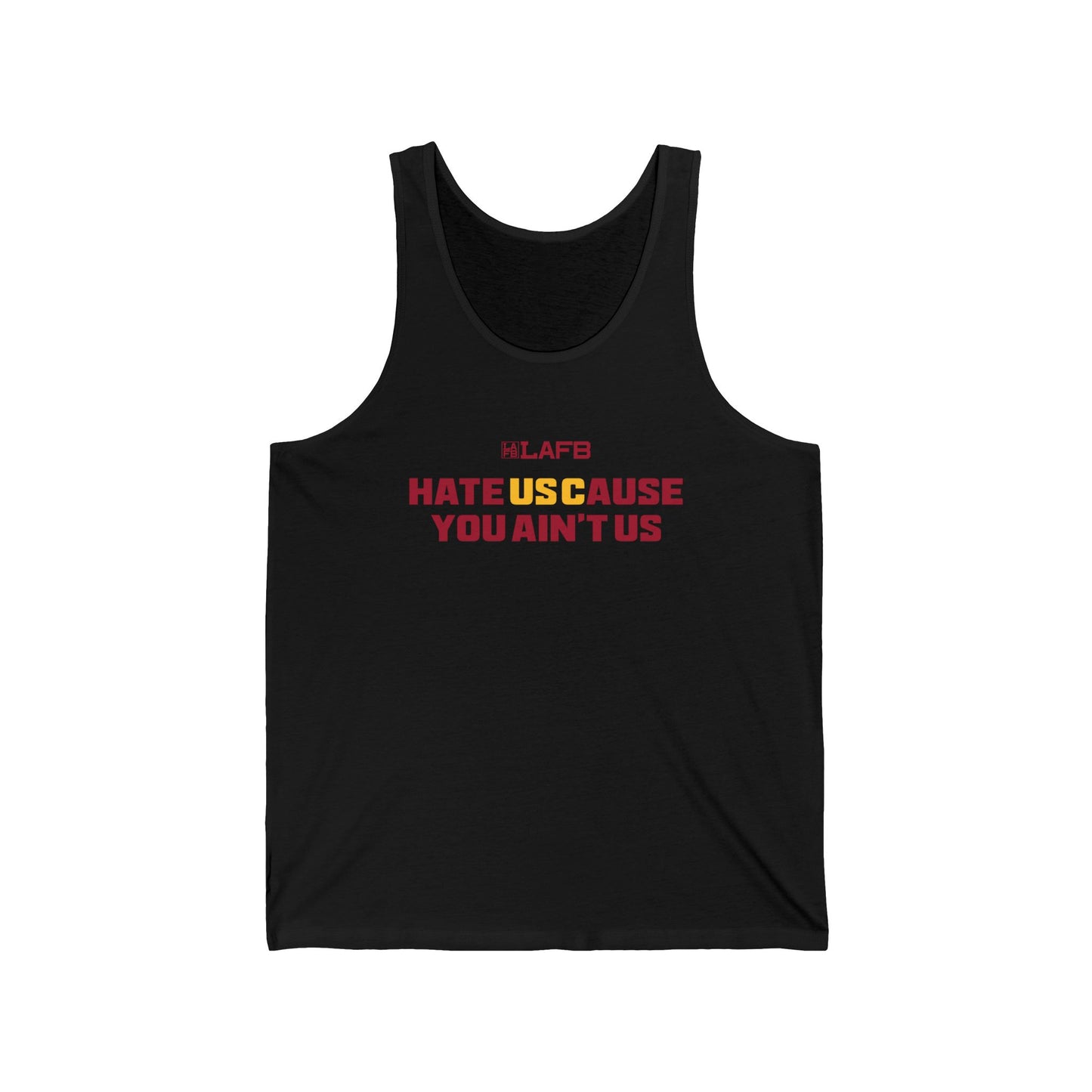 Unisex Jersey Tank: Hate Us Cause You Ain't Us