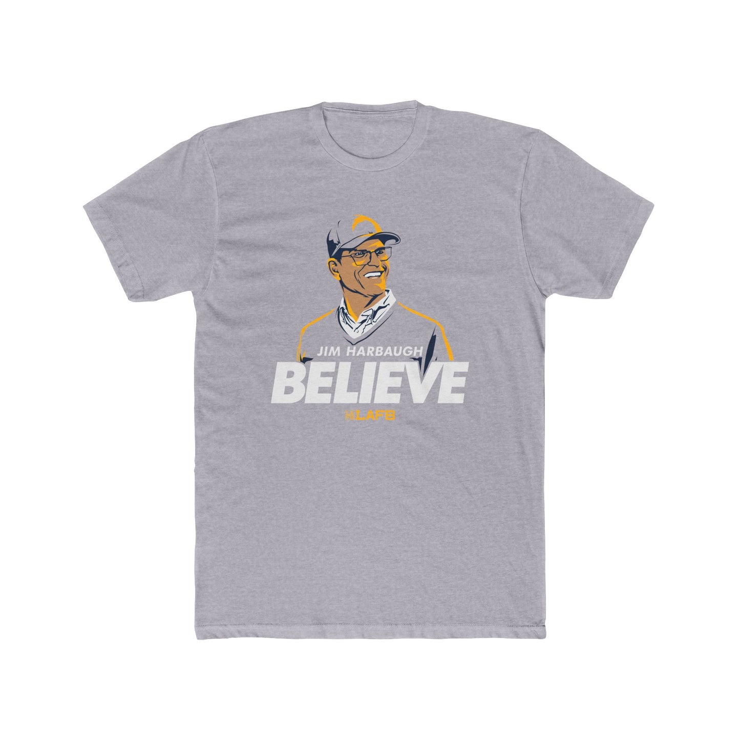 Jim Harbaugh Believe LAFB Unisex Cotton Crew Tee - Sports Fan Apparel, Gift for Coaches, Game Day Shirt, Team Spirit Wear, Casual Everyday Tee