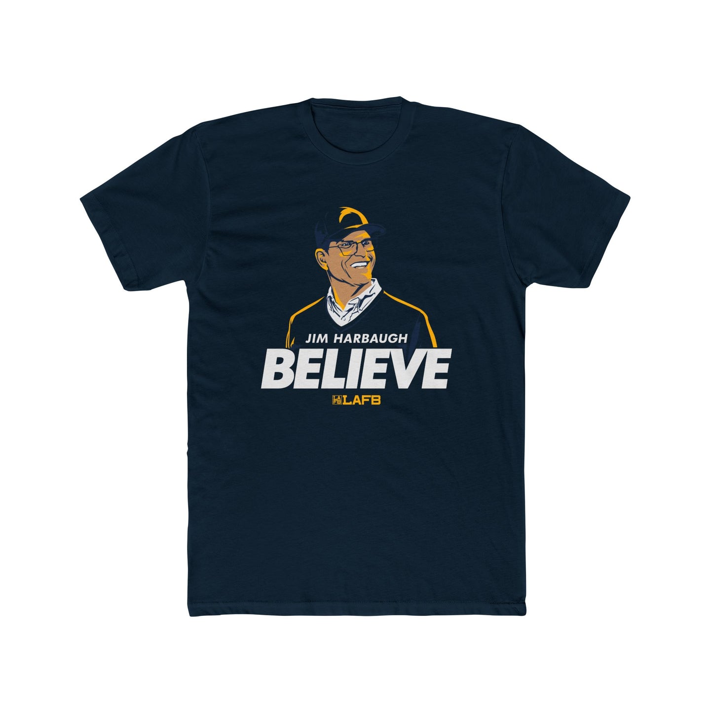 Jim Harbaugh Believe LAFB Unisex Cotton Crew Tee - Sports Fan Apparel, Gift for Coaches, Game Day Shirt, Team Spirit Wear, Casual Everyday Tee