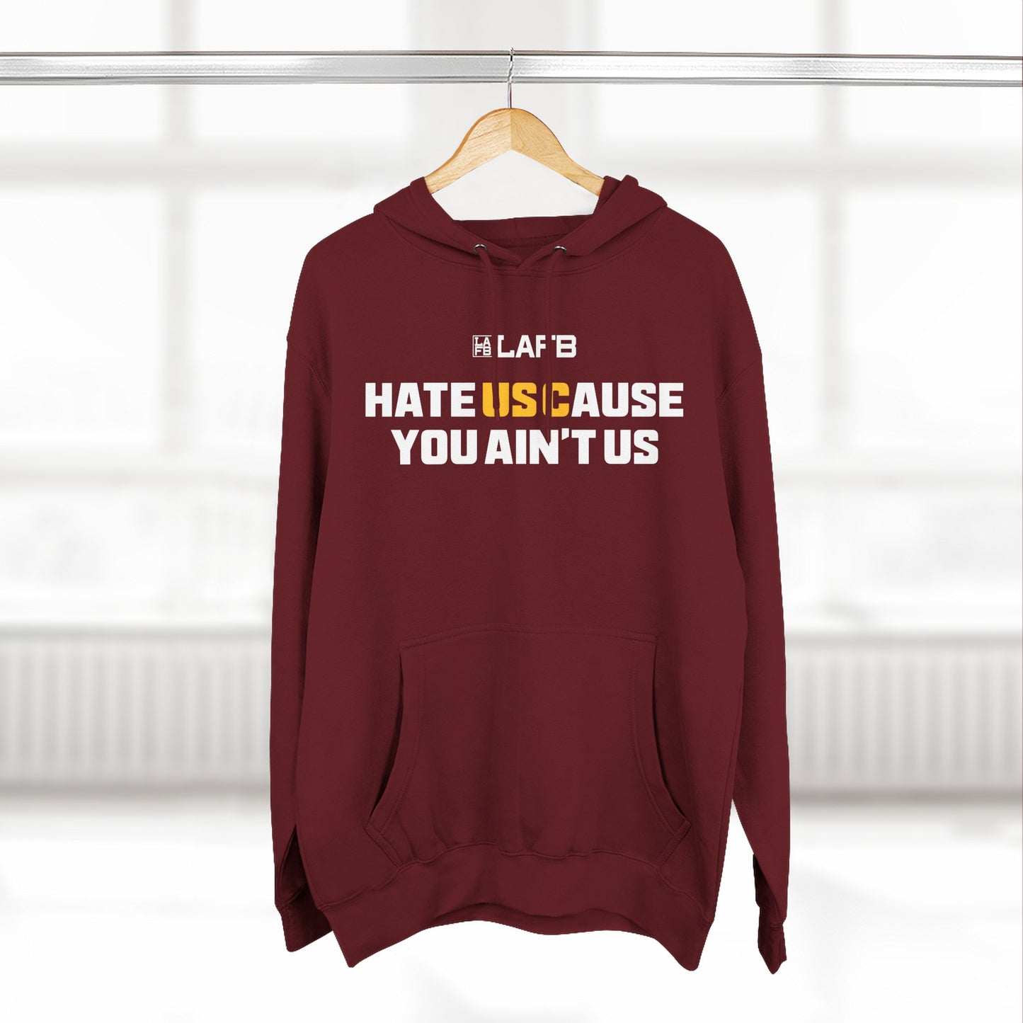 Hoodie — "Hate Us 'Cause You Ain't Us" Bold Graphic Fleece Hoodie