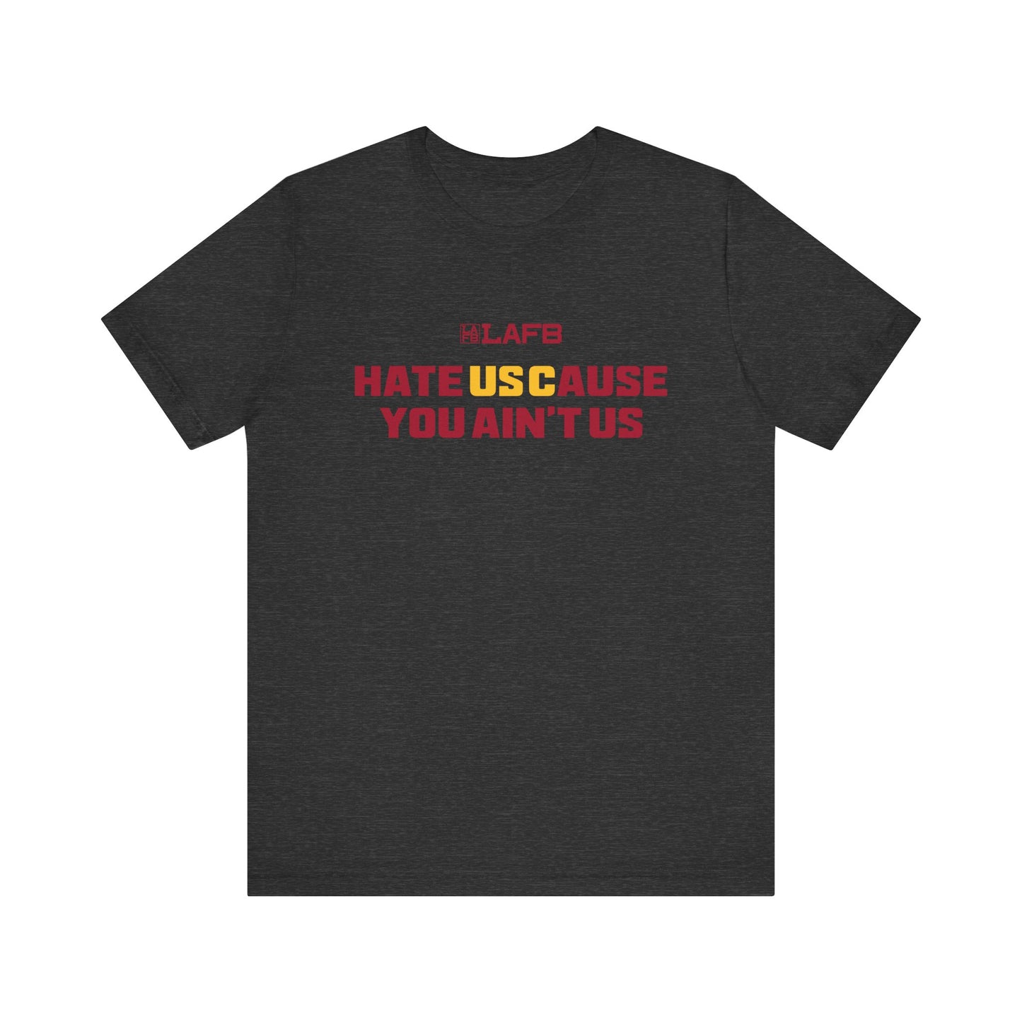 Hate USCause You Ain't Us Tee Shirt