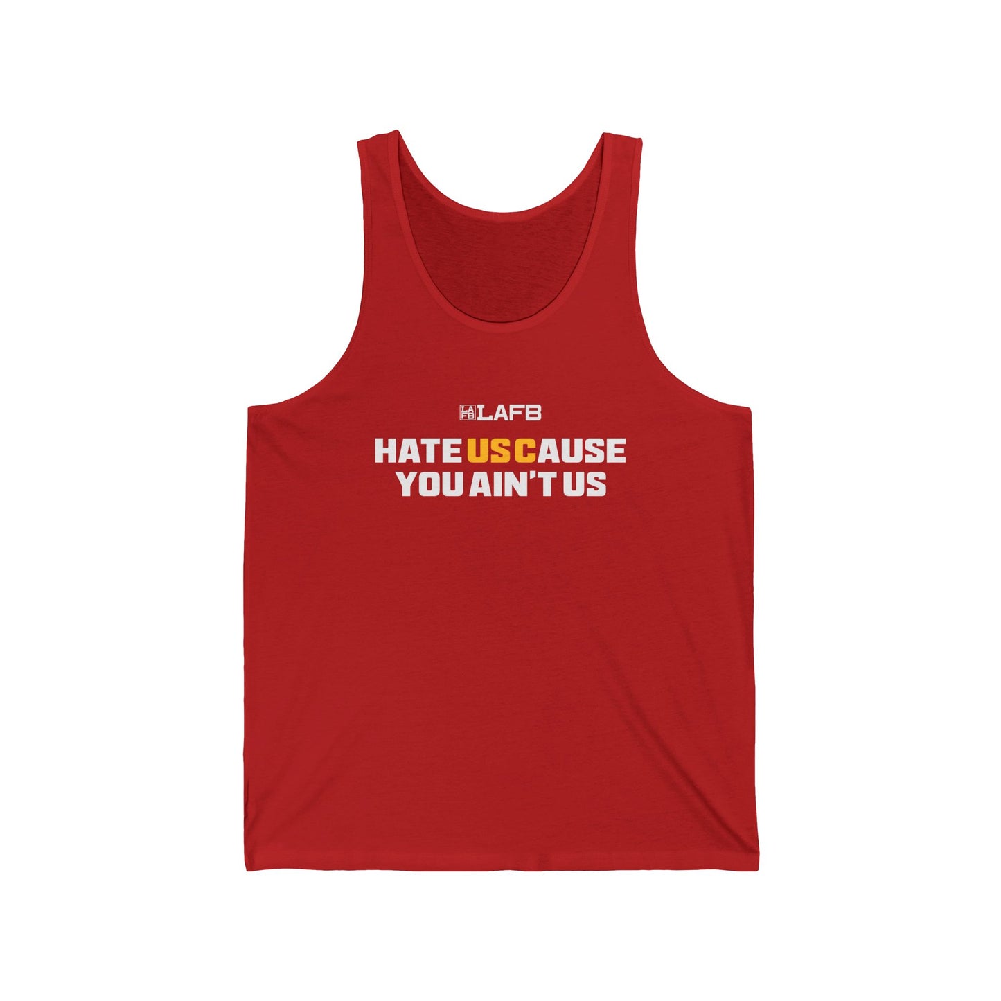 Unisex Jersey Tank: Hate Us Cause You Ain't Us