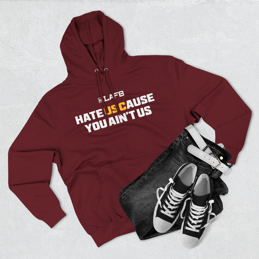 Hoodie — "Hate Us 'Cause You Ain't Us" Bold Graphic Fleece Hoodie